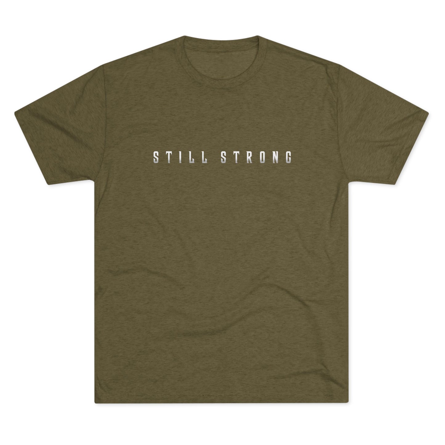 Still Strong Unisex Tri-Blend Crew Tee