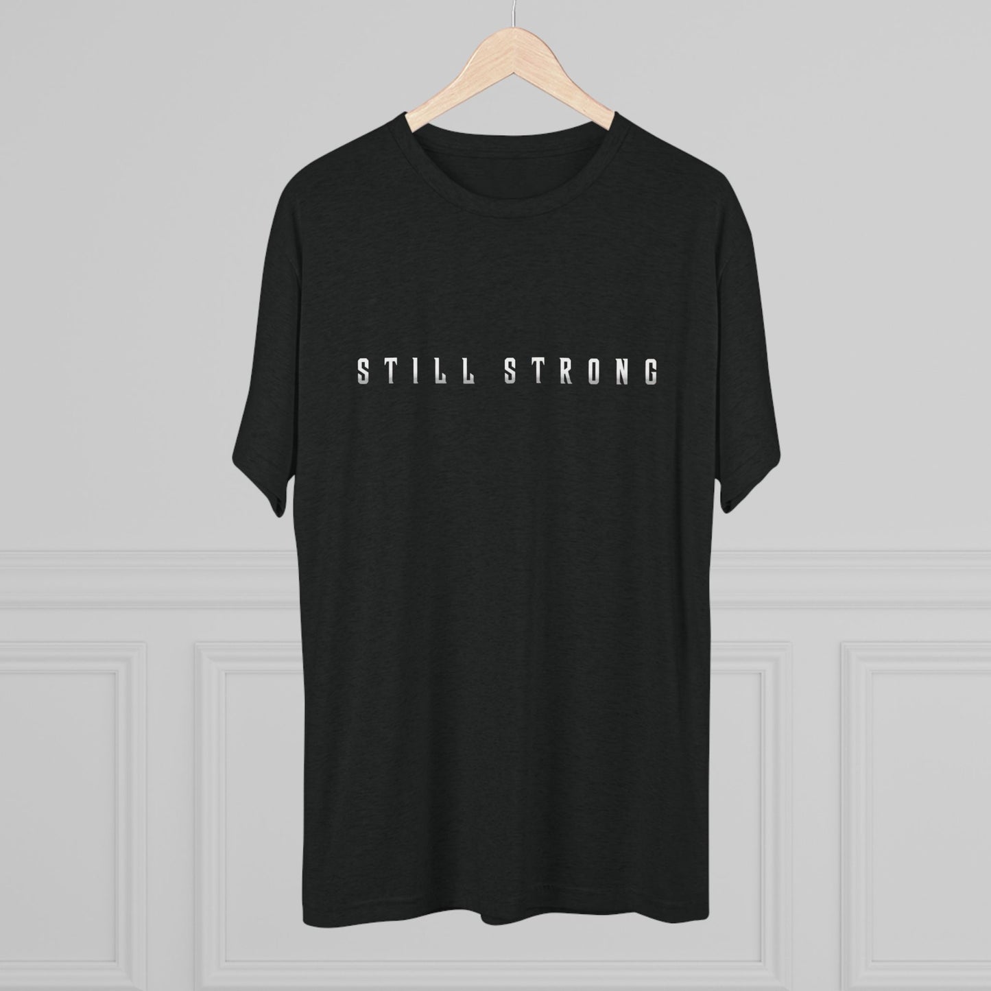 Still Strong Unisex Tri-Blend Crew Tee