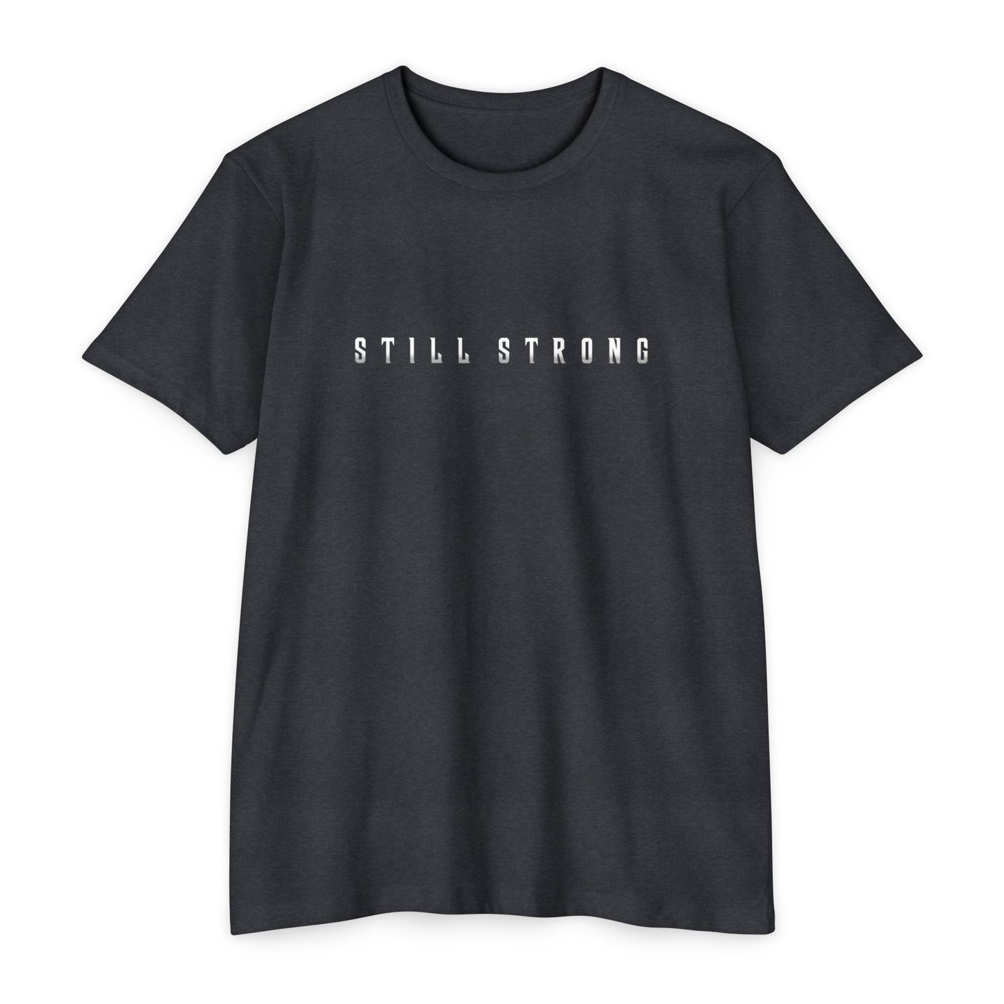 Still Strong Unisex CVC Jersey T-shirt