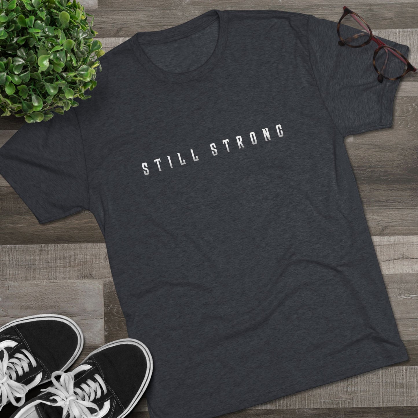 Still Strong Unisex Tri-Blend Crew Tee